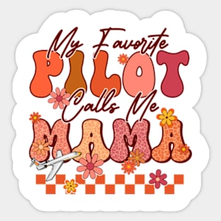 My Favorite Pilot Calls Me Mama Mothers Day groovy Sticker